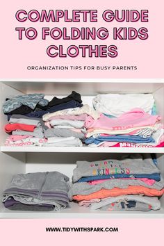 the ultimate guide to folding kids clothes organization tips for busy parents