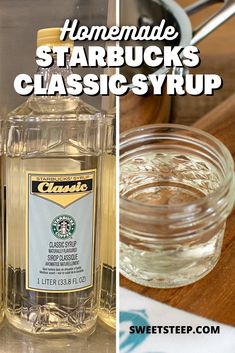 there is a bottle of starbuck's classic syrup next to a glass jar