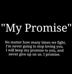 a black and white photo with the words'my promise '