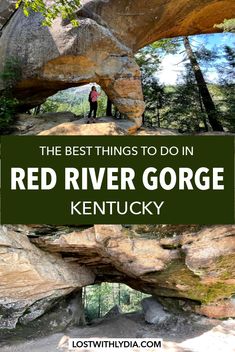 the best things to do in red river gorge, kentucky with text overlaying