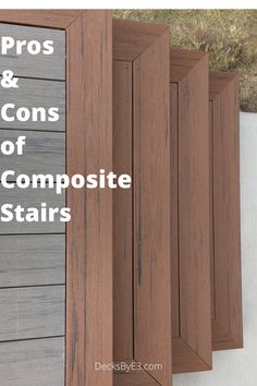 the words pros and cons of composite composite composite stairs on top of wooden siding