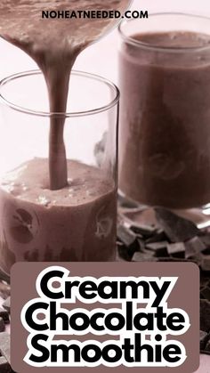 creamy chocolate smoothie is being poured into a glass with the text, creamy chocolate smoothie