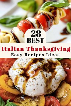 The pin titled "28 Best Italian Thanksgiving Easy Recipes Ideas" features a close-up of Italian appetizers, including Caprese skewers with fresh mozzarella and cherry tomatoes drizzled with balsamic, and a delicious burrata salad with colorful heirloom tomatoes. The pin invites viewers to explore easy Italian recipes ideal for Thanksgiving. Italian Themed Thanksgiving, Italian Thanksgiving Appetizers, Unique Italian Recipes, Thanksgiving Recipes Italian, Thanksgiving Italian Style, Italian Thanksgiving Dinner Ideas, Traditional Italian Thanksgiving Dinner, Italian Friendsgiving, Luxury Thanksgiving