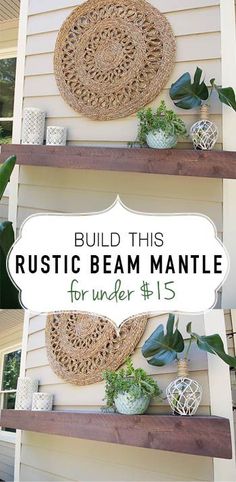 some shelves with plants on them and the words build this rustic beam mantle for under $ 15