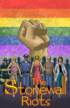 the stonewall riots poster with a fist raised in front of a group of people