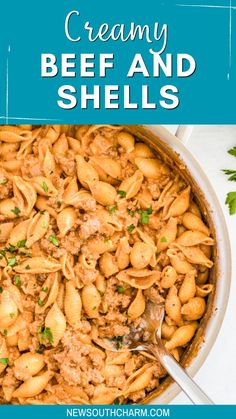 creamy beef and shells in a skillet with text overlay that reads creamy beef and shells