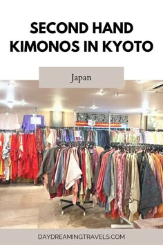 Second Hand Kimonos in Kyoto Blog Post Pinterest Pin Kimono In Japan, What To Buy In Japan, Shopping In Japan, Kimono Kyoto, One Day In Kyoto, Kyoto Shopping, Tokyo Thrift Stores, Japan Facts, Japan Honeymoon