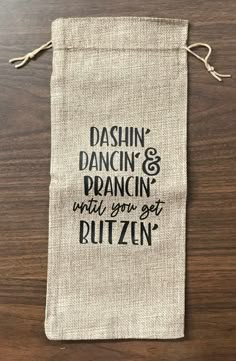 a bag with the words dashin'dancin and dancing until you get ritzen on it