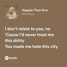 Happier Than Ever Aesthetic Lyrics, Billie Eilish Lyrics Happier Than Ever, Billie Eillish Aesthetics Lyrics, Music Lyrics Billie Eilish, Billie Eilish Songs Lyrics, Spotify Lyrics Billie Eilish, Billie Eilish Quotes Lyrics, Billie Eilish Aesthetic Lyrics, Happier Than Ever Lyrics