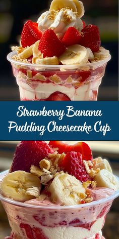 strawberry banana pudding cheesecake cup is shown in two separate bowls with the same toppings