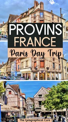 Pinterest pin for one day in Provins itinerary Provins France, Paris 2023, Medieval City, Disney Paris, Traveling Tips, Ancient City