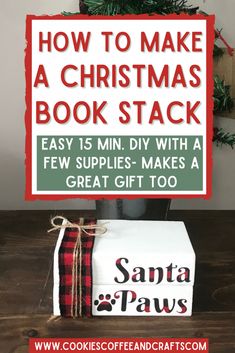 a sign that says how to make a christmas book stack easy 15 min diy with a few supplies makes a great gift to