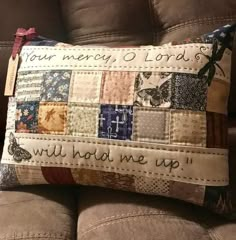 a decorative pillow with words on it that says, your memory lord will hold me up