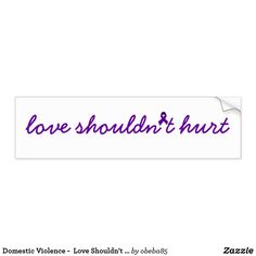 a sticker that says love shouldn't hurt in purple ink on a white background