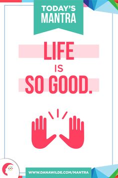 a poster with the words life is so good and two hands in front of it