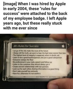 someone holding an apple in their hand with the caption'i made when i was fired by apple in early 2004, these rules for success were attached to the back of my employee badge