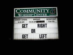 a church sign with the words get right or let go written in black on it