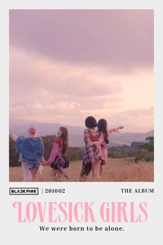 three girls standing in a field with the words love sick girls