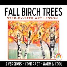 fall birch trees step - by - step art lesson