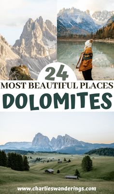 two pictures with the words, 24 most beautiful places to visit in dolmites