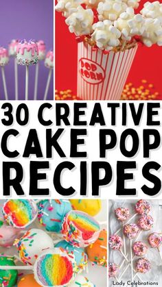 the cover of 30 creative cake pop recipes