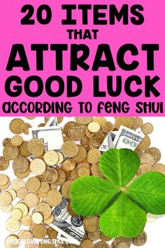 a pile of money with the words, ten things that attract good luck