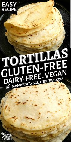 tortillas gluten - free dairy - free vegan recipe with text overlay