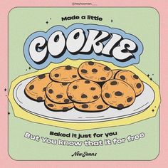 an advertisement for cookies on a plate that says, made a little cookie but you know that it's for free