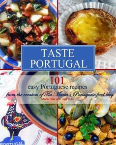 the cover of taste portugal 101 easy portuguese recipes