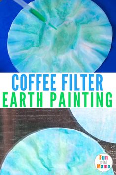 coffee filter earth painting is an easy art project for kids to do with paper plates