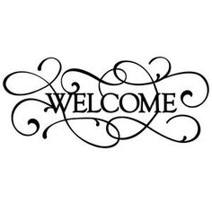 the word welcome written in black ink with swirls and scrolls around it on a white background