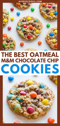 the best oatmeal and m & m chocolate chip cookies are on display