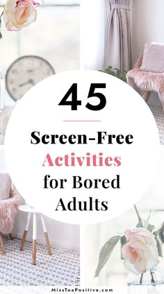 the words, screen - free activities for bored adults are shown in four different pictures