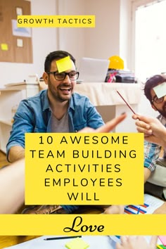 two people sitting at a table with sticky notes on their faces and the words, 10 awesome team building activities employees will love