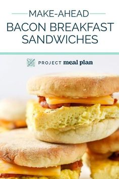 three breakfast sandwiches stacked on top of each other with the words make - ahead bacon breakfast sandwiches