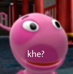 a pink cartoon character with the words khe? on it's chest and eyes