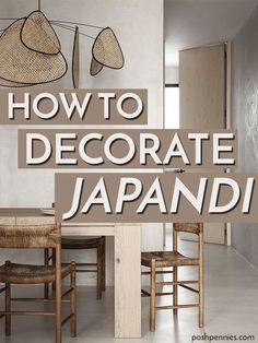 the words how to decorate in japanese are overlaid by chairs and tables