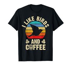 PRICES MAY VARY. I like Birds & Coffee Funny vintage Birds theme lover . Do you Like I like Band coffee Then show your love of coffee & Birds with this. Great for pets owner and lover in Vintage retro sunset with Birds silhouette theme with mug of coffee. Trendy and cute graphic outfit themed by Birds silhouette in vintage retro background for Birds lovers. Lightweight, Classic fit, Double-needle sleeve and bottom hem Birds Theme, Coffee Funny, Bird Theme, Coffee Tshirt, Funny Birds, Funny Vintage, Coffee Design, Vintage Theme, Mens Long Sleeve Tee