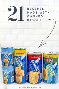 canned food canisters with text overlay reading 21 recipes made with canned biscuits