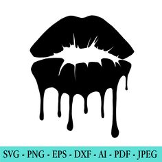 the lips are dripping down and it's black with white letters that read svg png eps dxf