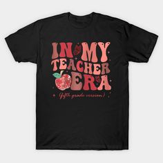 In My Teacher Era Fifth Grade Version 5Th Grade Cute Groovy -- Choose from our vast selection of Crewneck and V-Neck T-Shirts to match with your favorite design to make the perfect graphic T-Shirt. Pick your favorite: Classic, Boxy, Tri-Blend, V-Neck, or Premium. Customize your color! For men and women. In My Teacher Era Shirt, My Teacher, Fifth Grade, 5th Grades, 5th Grade, V Neck T Shirt, Graphic T Shirt, Tshirt Designs, Men And Women