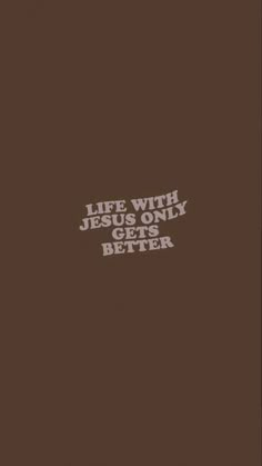 a book cover with the words life with jesus only better on it's side