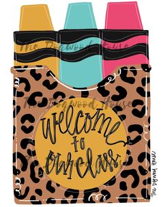 the welcome to our class sign is shown in leopard print, which reads welcome to our class