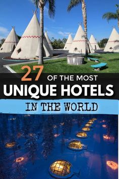 the front cover of 27 of the most unique hotels in the world, including teepees