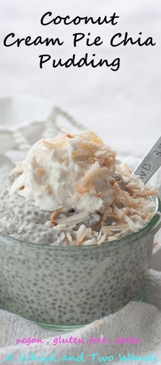 coconut cream pie chia pudding in a glass bowl