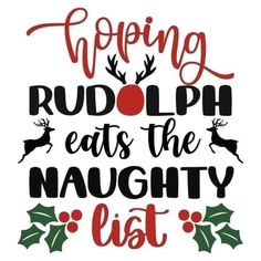 a christmas quote with holly and reindeers on it