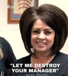 a woman with a quote on it that says,'let me destroy your manager '