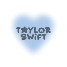 the word taylor swift is written in black on a blue heart - shaped background with gray lettering