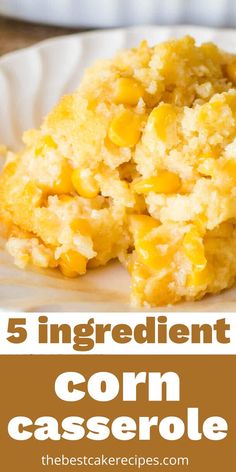 corn casserole on a white plate with the words 5 ingredient corn casserole