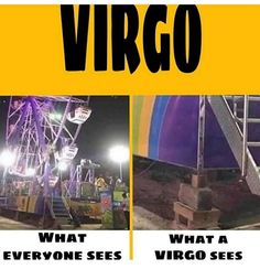 two pictures with the words virgo and what everyone sees in front of them is an upside down ferris wheel